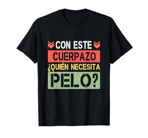 Con este Cuerpazo Calvos Papa Padre Humor Cumpleaños Hombre Camiseta