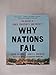 Why Nations Fail: The Origins of Power, Prosperity, and Poverty