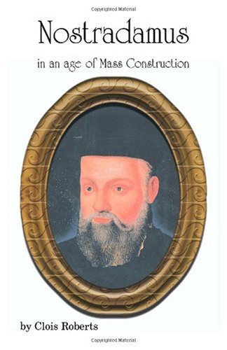 Nostradamus in an Age of Mass Construction