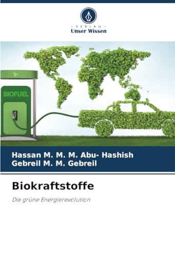 Biokraftstoffe: Die grüne Energierevolution