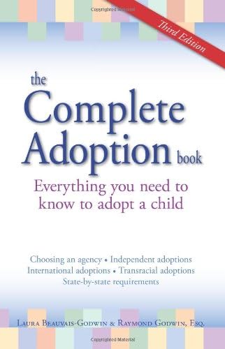 The Complete Adoption Book: Everything You Need to Know to Adopt a Child