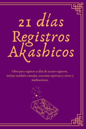 21 días Registros Akáshicos: Seguimiento 21 días de acceso registros, incluye también consejo...