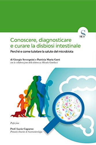 Conoscere, diagnosticare e curare la disbiosi