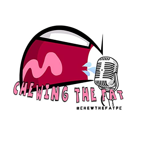 Chewing the Fat cover art