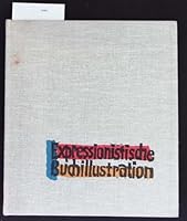 Expressionismus und Buchkunst in Deutschland 1907 - 1927 3361003601 Book Cover