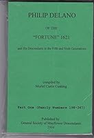 Philip Delano of the "Fortune" 1621 and His Descendants in the Fifth and Sixth Generation: Part One B006ZPQD46 Book Cover