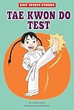 Tae Kwon Do Test (Kids' Sports Stories)
