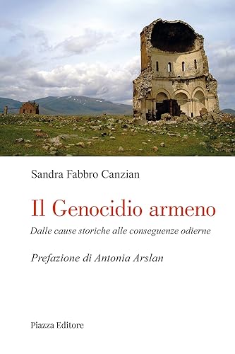 Il genocidio armeno. Dalle cause di ieri alle conseguenze di ogg