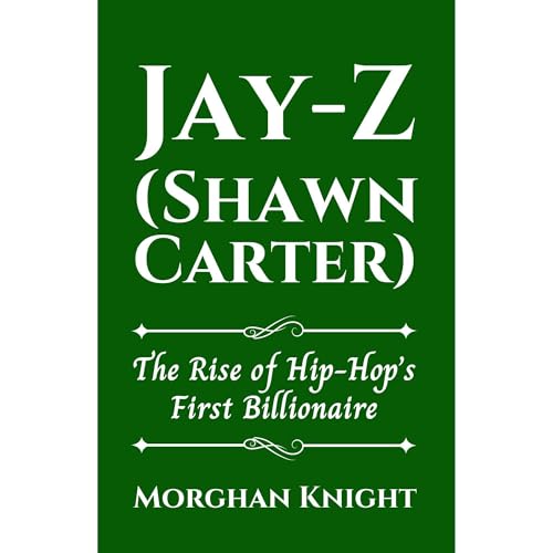 JAY-Z (SHAWN CARTER) Audiolibro Por Morghan Knight arte de portada