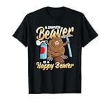 A Shaved Beaver Is A Happy Beaver Shaving Cream Beaver T-Shirt