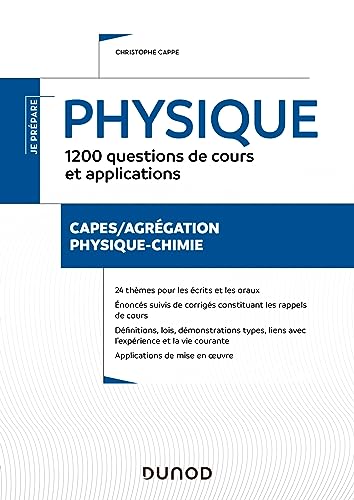 Physique - 750 questions de cours et applications - Ecrits et oraux - CAPES/Agrégation/CAPLP Physiqu: CAPES/Agrégation/CAPLP Physique-Chimie