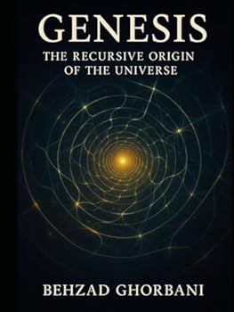 Hardcover Genesis: The Recursive Origin of the Universe (Recursive Realism) Book