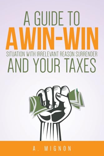 A Guide To A Win-Win Situation With Irrelevant Reason Surrender And Your Taxes