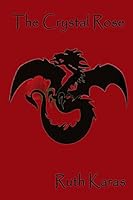 The Crystal Rose 1603131272 Book Cover