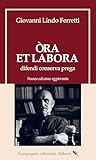 Òra et labora. Difendi, conserva, prega