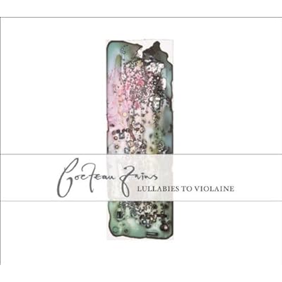 Lullabies To Violaine: Singles And Extended Plays, 1982-1996