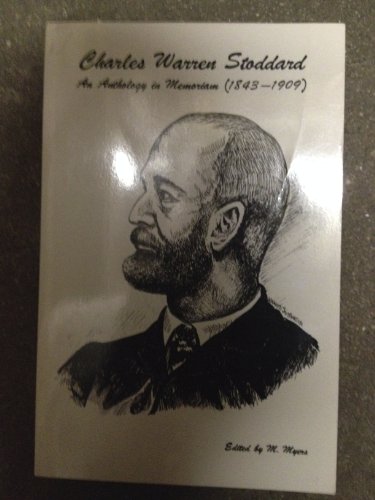Charles Warren Stoddard: An anthology in memoriam, (1843-1909)