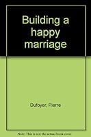 Building a happy marriage B0000CMGT3 Book Cover