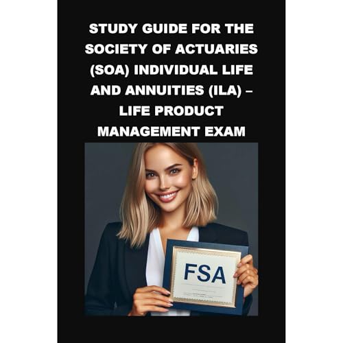 Study Guide for the Society of Actuaries (SOA) Individual Life and Annuities (ILA) &amp;ndash; Life Product Management Exam by Philip Martin McCaulay episode artwork