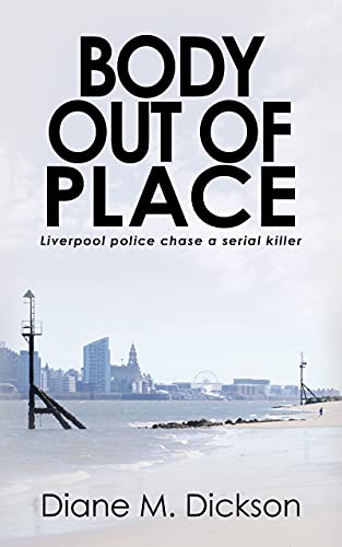 Body out of Place: Liverpool police chase a serial killer (DI Jordan Carr  Book 3) - Kindle edition by Dickson, Diane M. Mystery, Thriller \u0026 Suspense  Kindle eBooks @ Amazon.com.
