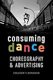 Consuming Dance: Choreography and Advertising
