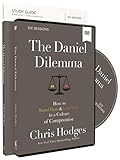 The Daniel Dilemma Study Guide with DVD: How to Stand Firm and Love Well in a Culture of Compromise