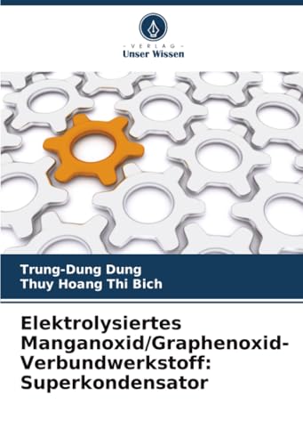 Elektrolysiertes Manganoxid/Graphenoxid-Verbundwerkstoff: Superkondensator