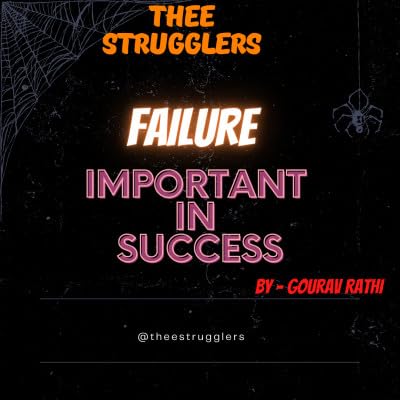 FAILURE-IMPORTANT IN SUCCESS