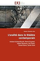 L''Oralita(c) Dans Le Tha(c)A[tre Contemporain 6131505446 Book Cover