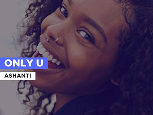 Only U al estilo de Ashanti