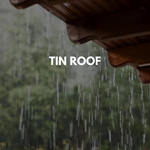 Rain on Tin Roof