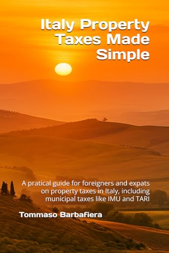 Italy Property Taxes Made Simple: A pratical guide for foreigners