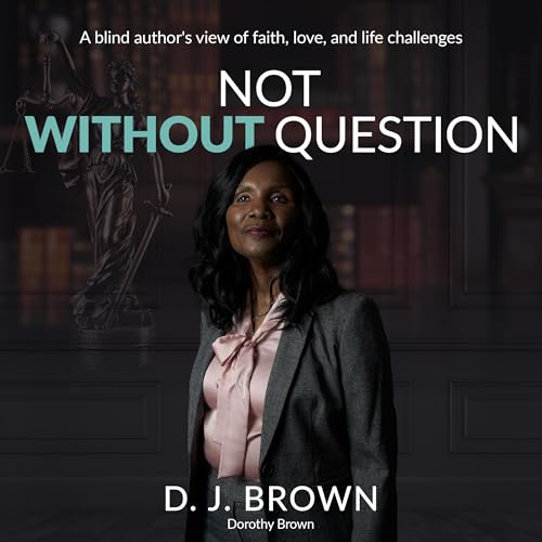 Not Without Question by D.J Brown episode artwork