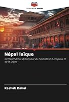 Népal laïque: Comprendre la dynamique du nationalisme religieux et de la laïcité (French Edition) 6208697581 Book Cover