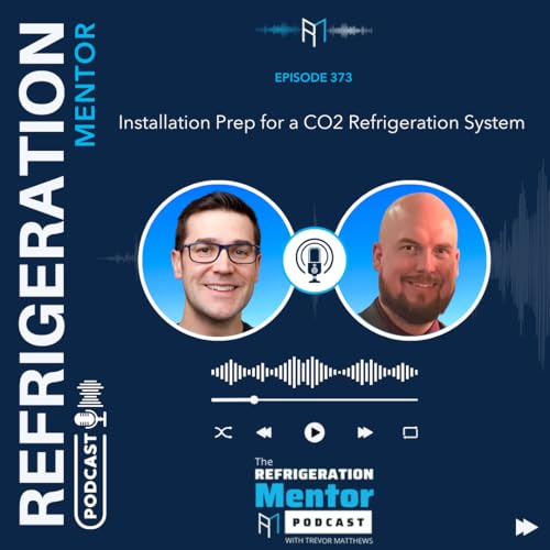 Episode 373. Installation Prep for a CO2 Refrigeration System Podcast Por  arte de portada