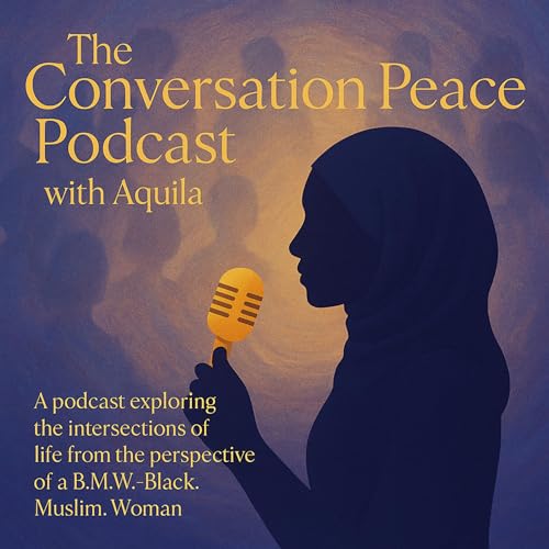 The Conversation Peace Podcast w/Aquila Titelbild