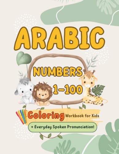 Arabic Numbers 1–100 Coloring & Tracing Workbook: An Educational Activity Book for Kids to Learn Modern Standard Arabic Numerals and Everyday Spoken Egyptian Pronunciation