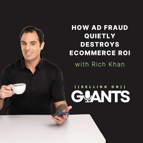 How Ad Fraud Quietly Destroys eCommerce ROI with Rich Kahn