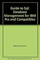 Guide to SQL: Database Management for IBM PCs and Compatibles 0673383563 Book Cover