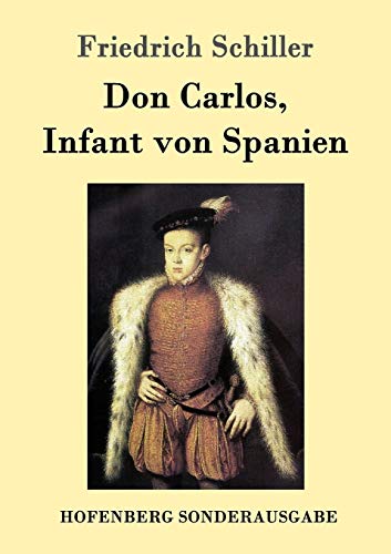 Don Carlos, Infant von Spanien (German Edition)