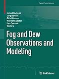 Fog and Dew Observations and Modeling (Pageoph Topical Volumes)