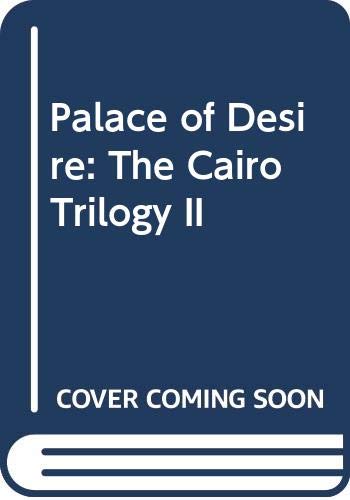 Palace of Desire: The Cairo Trilogy II 9774244397 Book Cover