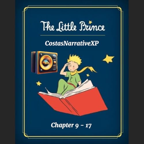 CostasNarrativeXP ft "The Little Prince" by Antoine de Saint-Exup&eacute;ry Ch 9-17 讀你聽2.2 小王子 Podcast Por  arte de portada