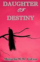 DAUGHTER OF DESTINY B0F527N8W6 Book Cover
