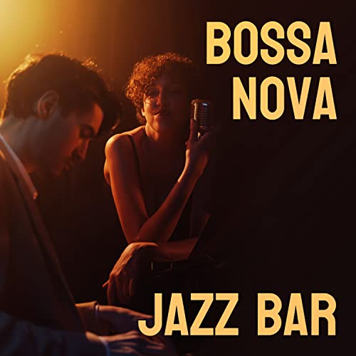 Bossa Nova Jazz Bar by Bossa Nova Jazz Club on Amazon Music Unlimited