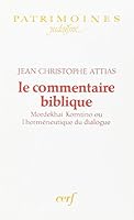 Le commentaire biblique: Mordekhai Komtino ou l'herme´neutique du dialogue (Patrimoines. Judai¨sme) (French Edition) 2204042617 Book Cover