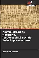 Amministrazione fiduciaria, responsabilità sociale delle imprese e pace (Italian Edition) 6208984335 Book Cover
