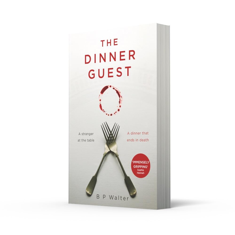 The Dinner Guest: An absolutely gripping thriller with a breathtaking twist