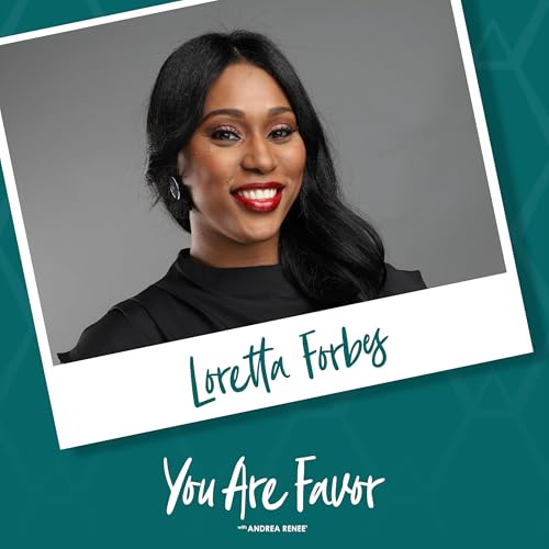 Standing on Giant Shoulders: Legacy, Leadership, and the Art of the "Shift" with Loretta Forbes