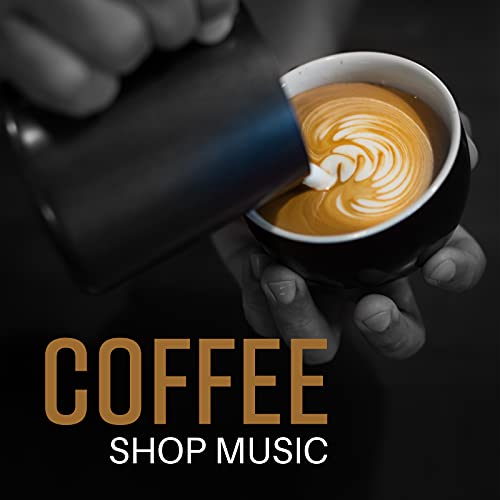 Coffee Shop Music by Coffee Shop Jazz on Amazon Music